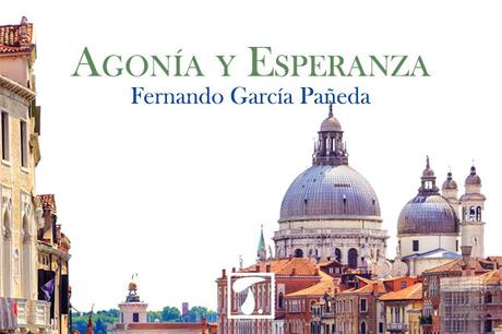 Os presentamos: Agonía y esperanza