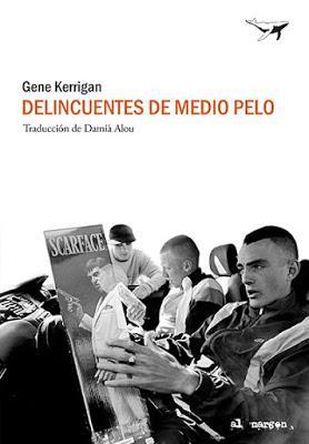 Delincuentes de medio pelo. Gene Kerrigan