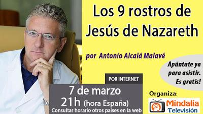 07/03/17 Los 9 rostros de Jesús de Nazareth por Antonio Alcalá Malavé