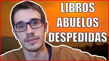 Libros, abuelos y despedidas
