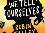 Reseña: Lies Tell Ourselves Robin Talley