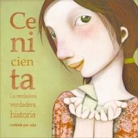 Cenicienta. La verdadera, verdadera historia contada por ella