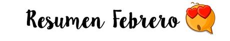 Resumen Febrero 2017