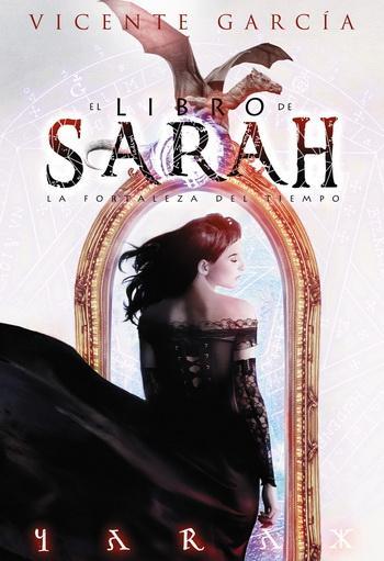El libro de Sarah : la fortaleza del tiempo
