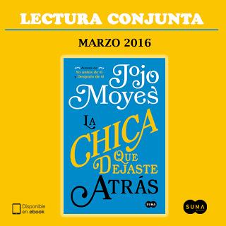 SORTEO + LECTURA CONJUNTA LA CHICA QUE DEJASTE ATRÁS (JOJO MOYES)