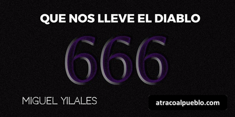 QUE NOS LLEVE EL DIABLO