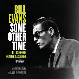 BILL EVANS: Some Other Time-The Lost Session from The Black Forest