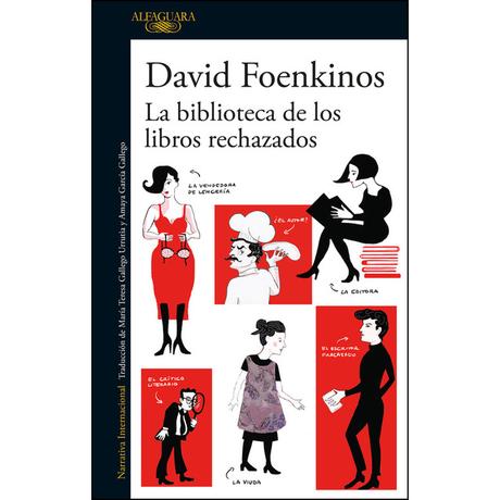 La biblioteca de los libros rechazados, de David Foenkinos