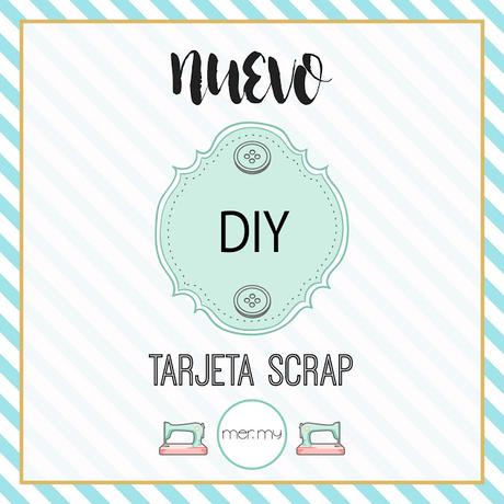 DIY • Tarjeta Scrap