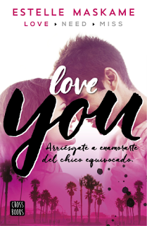 Reseña: Estelle Maskame – Love You