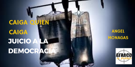 JUICIO A LA DEMOCRACIA