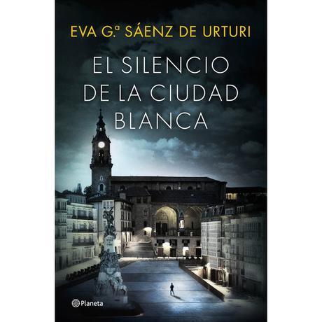 El silencio de la ciudad blanca, de Eva G. Sáenz de Urturi
