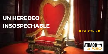 UN HEREDERO INSOSPECHABLE