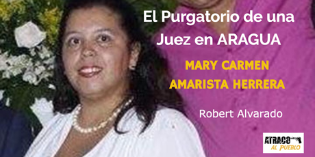 EL PURGATORIO DE UNA JUEZA EN ARAGUA