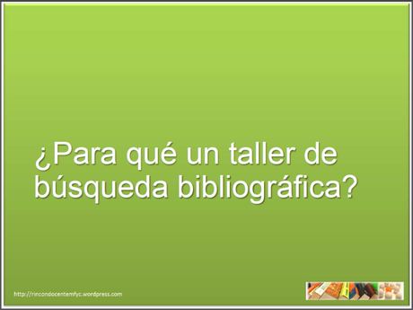 ¿Para qué un taller de búsqueda bibliográfica?