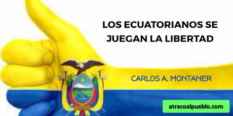 LOS ECUATORIANOS SE JUEGAN LA LIBERTAD