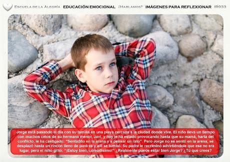 Educar las emociones y los sentimientos. Colección Imágenes para Reflexionar 33 Educar las emociones y los sentimientos. Colección Imágenes para Reflexionar 33
