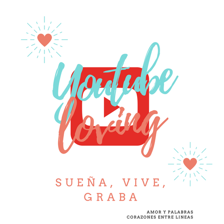 ¡Nueva iniciativa!: Loving Youtube