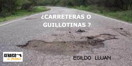 ¿CARRETERAS O GUILLOTINAS?