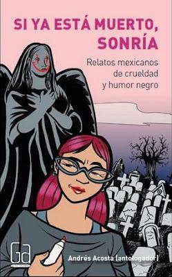 BookTime: Si ya está muerto, sonría. Relatos mexicanos de crueldad y humor negro