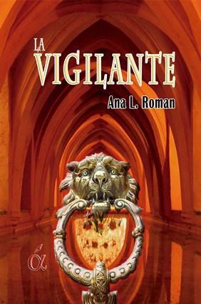 Reseña: La vigilante - Ana L. Roman