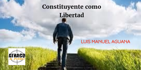 CONSTITUYENTE COMO LIBERTAD