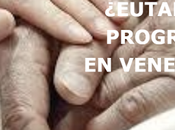 ¿eutanasia progresiva venezuela?