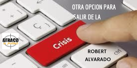 OTRA OPCIÓN PARA SALIR DE LA CRISIS
