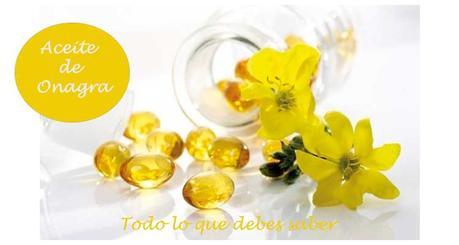Aceite de Onagra, todo lo que debes saber propiedades onagra