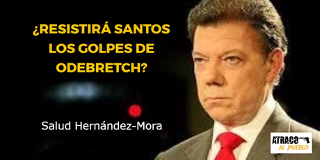 ¿RESISTIRÁ SANTOS LOS GOLPES DE ODEBRETCH?
