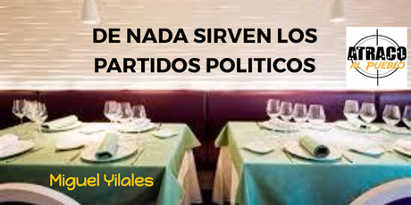 DE NADA SIRVEN LOS PARTIDOS POLITICOS