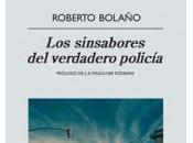 sinsabores verdadero policía Roberto Bolaño