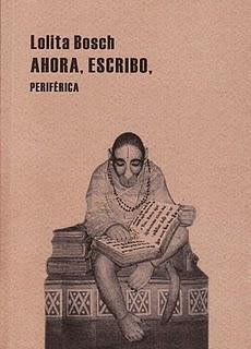 Lolita Bosch: Ahora, escribo (y 2):