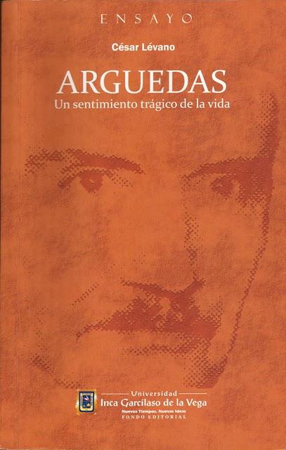 Reeditan libro “Arguedas. Un sentimiento trágico de la vida” de César Lévano