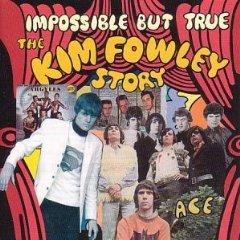 Impossible But True: The Kim Fowley Story