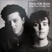 TEARS FOR FEARS - SONGS FROM THE BIG CHAIR