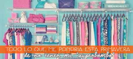 MI SUPERBARRIGA Y LA PRIMAVERA. LISTA DE DESEOS (PARA EL AÑO QUE VIENE)