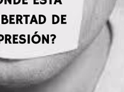 ¿donde está libertad expresión?