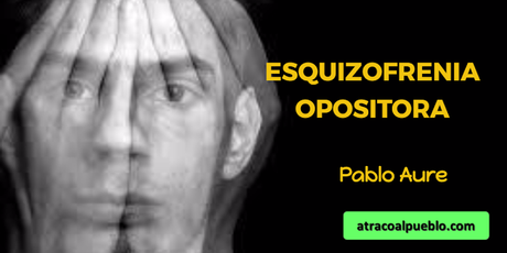 ESQUIZOFRENIA OPOSITORA