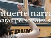 muerte narrativa cómo matar personajes matarlos)