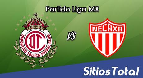 Ver Toluca vs Necaxa en Vivo – Online, Por TV, Radio en Linea, MxM – Clausura 2017 – Liga MX