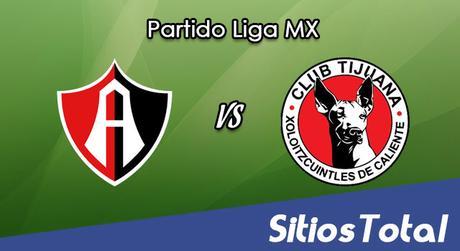 Ver Atlas vs Xolos Tijuana en Vivo – Online, Por TV, Radio en Linea, MxM – Clausura 2017 – Liga MX