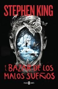 Portada de la colección de relatos El Bazar de los malos sueños, de Stephen King, en donde aparece una cabeza humana sin rostro, con mariposas y una especie de bosque tétrico.