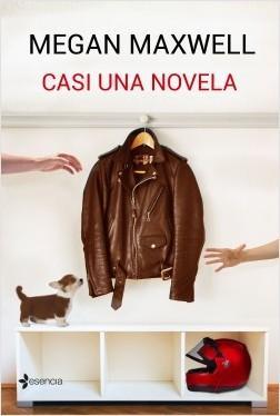 Casi una novela | Megan Maxwell Casi una novela | Megan Maxwell