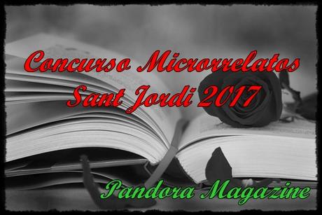Concurso de Microrrelatos Sant Jordi 2017 de Pandora Magazine
