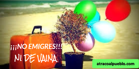 ¡¡¡NO EMIGRES!!! NI DE VAINA