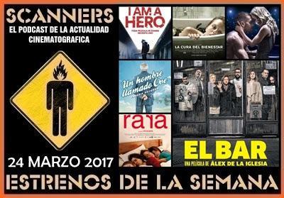 Estrenos de la Semana 24 Marzo de 2017 por el Podcast Scanners