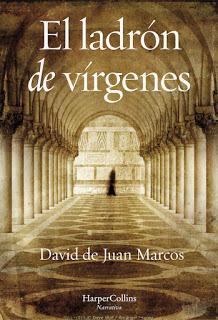 EL LADRÓN DE VÍRGENES - David de Juan Marcos EL LADRÓN DE VÍRGENES - David de Juan Marcos