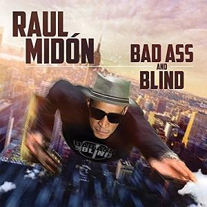 Raul Midón Bad Ass and Blind