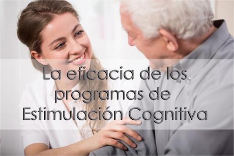 La eficacia de los programas de Estimulación Cognitiva